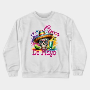 CINCO DE MAYO; 5th May; fifth of May; Mexican; Mexico; day of the dead; sugar skull; tequila; drinks; limes; bright colors; colorful; party; celebration; celebrate; skeleton; skull; sombrero; fiesta; tacos; pretty; bright; paint; Crewneck Sweatshirt